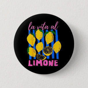 Badge Rond 5 Cm La Vita Al Limone Drôle De Citron De Fruit Italien