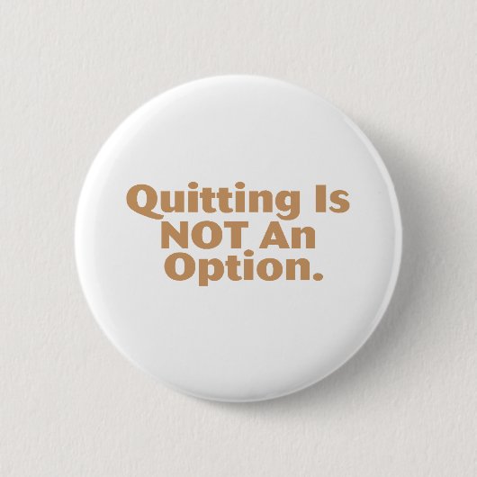 Badge Rond 5 Cm L'abandon n'est pas une option (Devant)