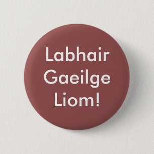 Badge Rond 5 Cm Labhair Gaeilge Liom !