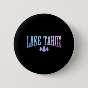 Badge Rond 5 Cm Lac Tahoe Californie Nevada Arbres Nature Fierté