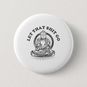 Badge Rond 5 Cm Lâchez prise Bouddha Drôle Gym Et Yoga 