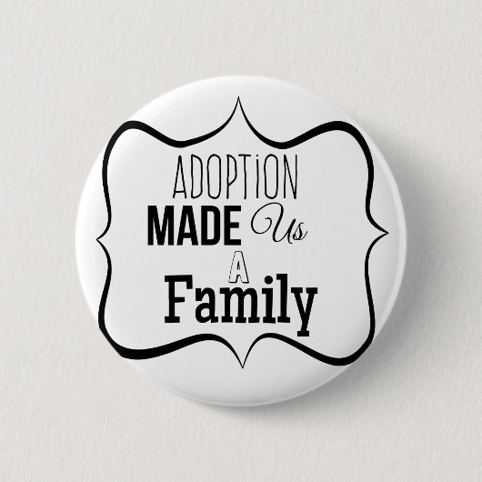 Badge Rond 5 Cm L'adoption fait de nous une famille (Devant)