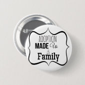 Badge Rond 5 Cm L'adoption fait de nous une famille (Devant & derrière)