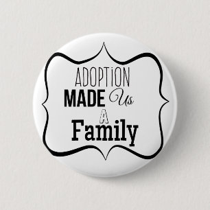 Badge Rond 5 Cm L'adoption fait de nous une famille