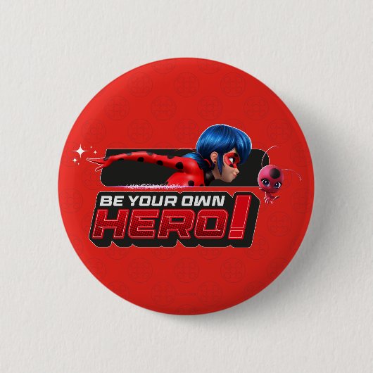 Badge Rond 5 Cm Ladybug et Tikki | Soyez Votre Propre Héros ! (Devant)
