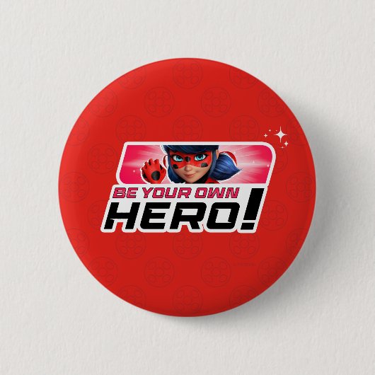 Badge Rond 5 Cm Ladybug miraculeux | Soyez votre propre héros (Devant)