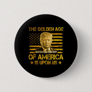 Badge Rond 5 Cm L'Âge d'Or de l'Amérique Est Sur Nous Drôle Trump