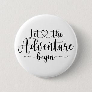 Badge Rond 5 Cm Laisser Commencer L'Aventure