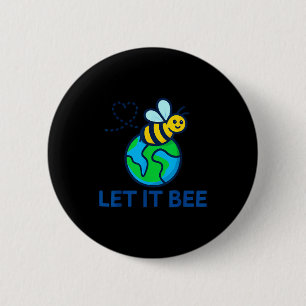 Badge Rond 5 Cm Laissez abeille jour de la terre drôle sauver la p