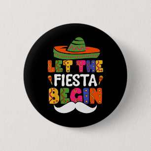 Badge Rond 5 Cm Laissez la fiesta commencer drôle Cinco De Mayo me