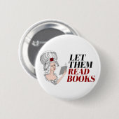 Badge Rond 5 Cm Laissez-les lire des livres (Devant & derrière)