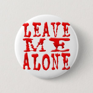 Badge Rond 5 Cm Laissez-moi seul
