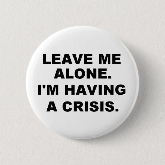 BADGE ROND 5 CM LAISSEZ-MOI SEUL (Devant)