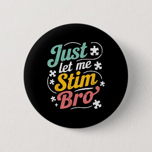 Badge Rond 5 Cm Laissez-moi stimuler frère les enfants garçons hom