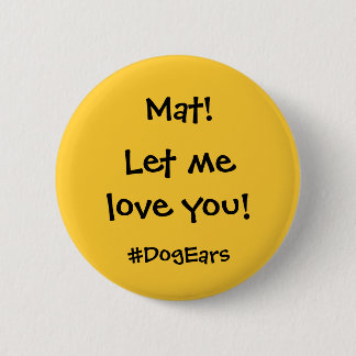 Badge Rond 5 Cm Laissez-moi vous aimer