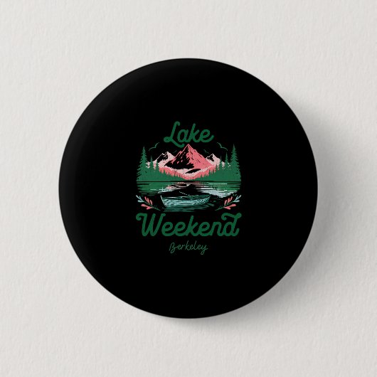 Badge Rond 5 Cm Lake Weekend Vacation Trip Berkeley California  (Devant)