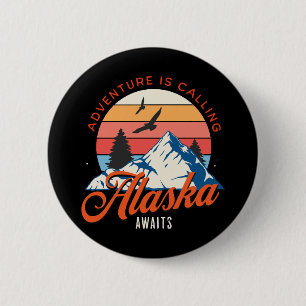 Badge Rond 5 Cm L'Alaska vous attend !