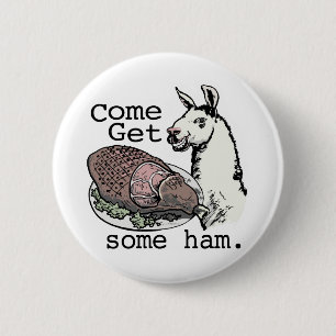 Badge Rond 5 Cm Lama drôle obtenant le jambon par des studios de