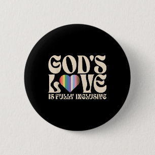 Badge Rond 5 Cm L'amour de Dieu est pleinement inclusif chrétien L