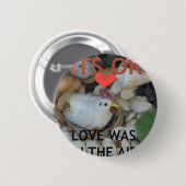 Badge Rond 5 Cm L'amour était dans l'air (Devant & derrière)