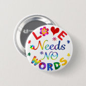 Badge Rond 5 Cm L'amour n'a pas besoin de mots (Devant & derrière)