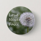 Badge Rond 5 Cm L'amour n'échoue jamais Dandelion1 Corinthiens 13 (Devant)
