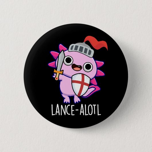 Badge Rond 5 Cm Lance-a-lotl Funny Axolotl Knight Pun Dark BG (Devant)