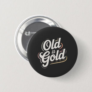 Badge Rond 5 Cm L'ancien est un or Typographie Vintage Rétro Citat