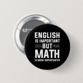 Badge Rond 5 Cm L'Anglais Est Important, Mais Les Maths Sont Plus  (Devant & derrière)
