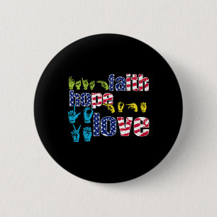 Badge Rond 5 Cm Langue des Signes Américaine 4 juillet Foi Espoir