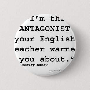 Badge Rond 5 Cm L'antagoniste votre professeur d'Anglais vous a