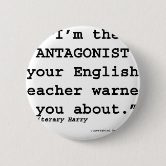 Badge Rond 5 Cm L'antagoniste votre professeur d'Anglais vous a