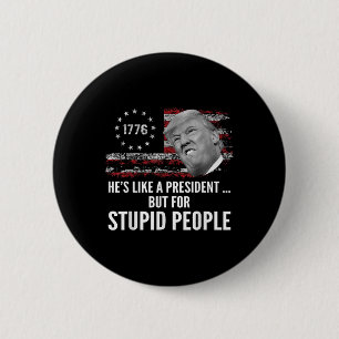 Badge Rond 5 Cm L'Anti-Trump Ressemble À Un Président, Mais À Un I