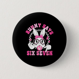 Badge Rond 5 Cm Lapin drôle dit six sept jour de Pâques 67 mème fi
