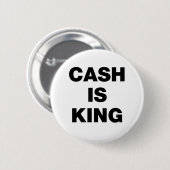 Badge Rond 5 Cm L'argent liquide est roi (Devant & derrière)