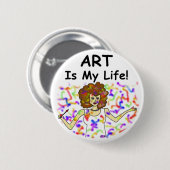 Badge Rond 5 Cm L'art est ma vie (Devant & derrière)