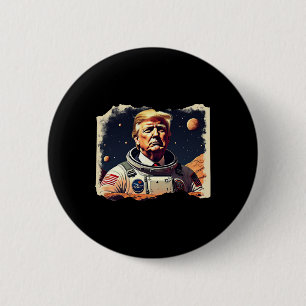 Badge Rond 5 Cm L'astronaute Trump Occupe l'exploration spatiale d