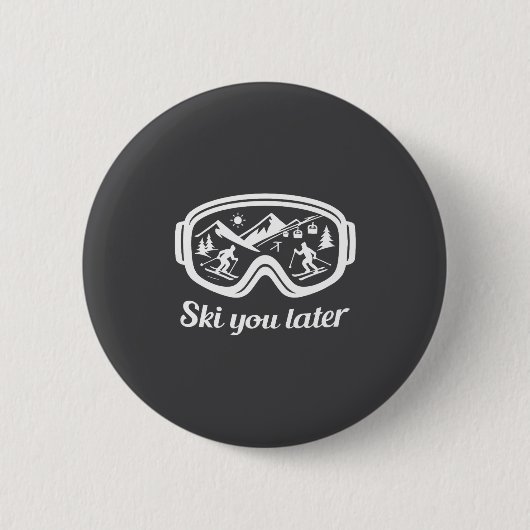 Badge Rond 5 Cm Later Goggles Ski Fun Winter Ski You (Devant)