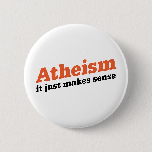 Badge Rond 5 Cm L'athéisme semble raisonnable (Devant)