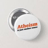 Badge Rond 5 Cm L'athéisme semble raisonnable (Devant & derrière)