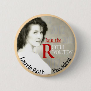 Badge Rond 5 Cm Laurie Roth pour le président 2012