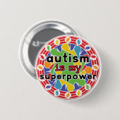 Badge Rond 5 Cm L'autisme est ma super puissance (Devant & derrière)