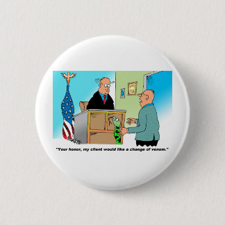 Badge Rond 5 Cm L'avocat a un serpent pour son client