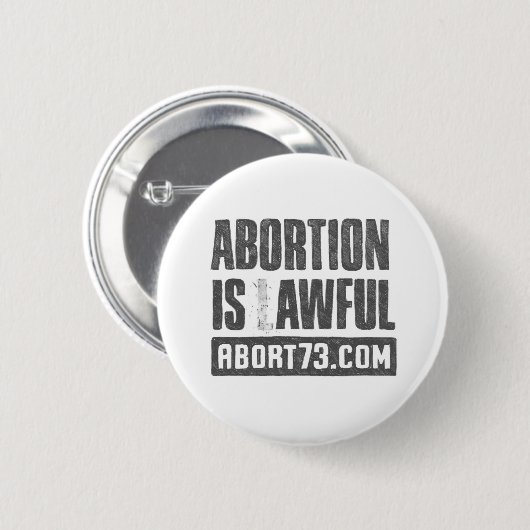 Badge Rond 5 Cm L'avortement est | terrible Abort73.com (Devant & derrière)