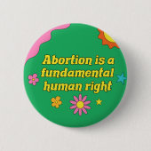 Badge Rond 5 Cm L'avortement est une féministe des droits humains  (Devant)