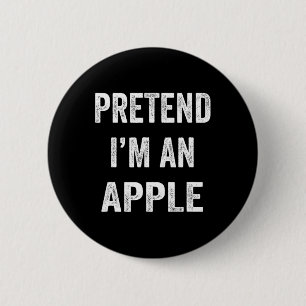 Badge Rond 5 Cm Lazy Halloween Prétendre Je suis Apple Funny Hallo
