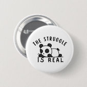 Badge Rond 5 Cm Lazy Panda La lutte est réelle (Devant & derrière)