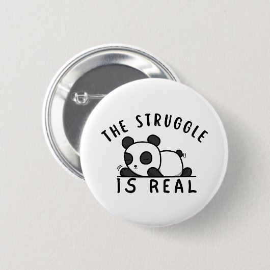 Badge Rond 5 Cm Lazy Panda La lutte est réelle (Devant & derrière)