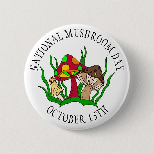 Badge Rond 5 Cm Le 15 octobre est Fête nationale des champignons (Devant)