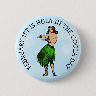 Badge Rond 5 Cm Le 1er février est Hula dans la Fête de Coola Funn